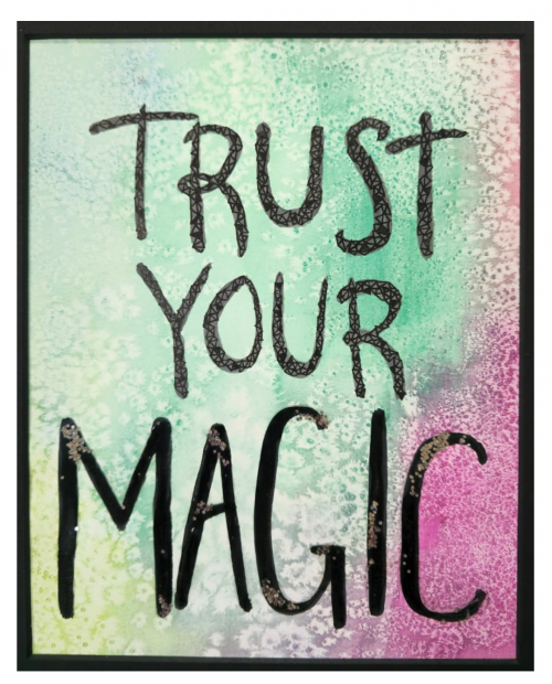 Trust Your Magic Framed "Trust Your Magic" artwork, a gift from a friend, hanging in Phil's office